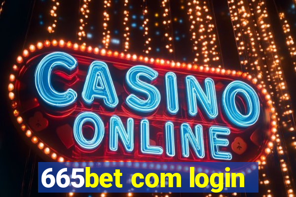 665bet com login